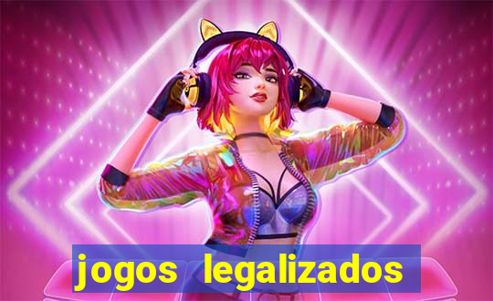 jogos legalizados no brasil